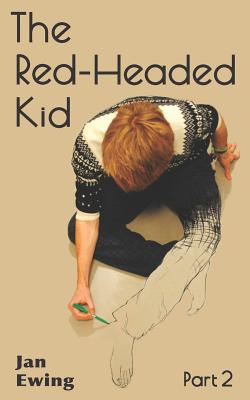 The Red-Headed Kid: Part 2 - Ewing, Jan