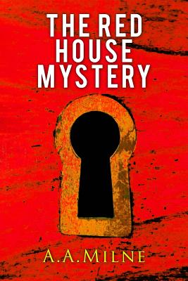 The Red House Mystery - Milne, A A