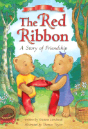 The Red Ribbon: A Story of Friendship - Lombardi, Kristine