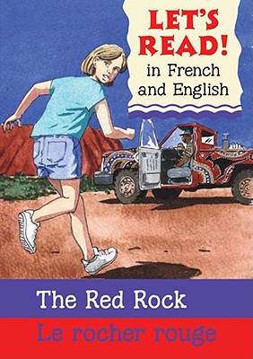 The Red Rock/Le Rocher Rouge: French/English Edition - Rabley, Stephen