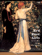 The Red Rose Girls: An Uncommon Story of Art and Love - Carter, Alice A