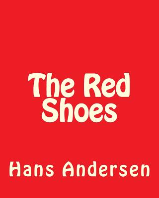 The Red Shoes - Andersen, Hans Christian