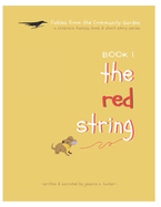 The Red String.: Fables from the Community Garden, a children's fantasy book and short story series.