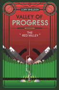 The Red Valley: Valley of Progress, Archive 2