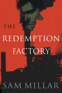 The Redemption Factory - Millar, Sam