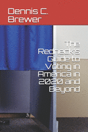 The Redneck's Guide to Voting in America in 2020 and Beyond