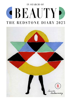 The Redstone Diary 2023: In Search of Beauty - Rothenstein, Julian (Editor), and Sansom, Ian (Editor), and Gooding, Mel (Editor)