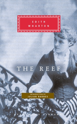 The Reef: Introduction by Julian Barnes - Wharton, Edith, and Barnes, Julian (Introduction by)