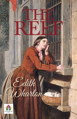 The Reef - Wharton, Edith