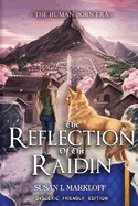 The Reflection of the Raidin: The Dyslexic Friendly Edition