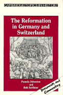 The Reformation in Germany and Switzerland