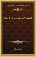 The Reformation Period