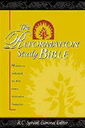 The Reformation Study Bible: Helping You Understand the Bible from a Reformation Perspective