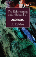 The Reformation Under Edward VI