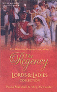 The Regency Lords and Ladies Collection: Lady Clairval's Marriage / the Passionate Friends