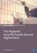 The Regional Security Puzzle Around Afghanistan: Bordering Practices in Central Asia and Beyond