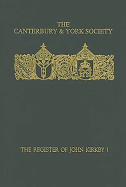 The Register of John Kirkby, Bishop of Carlisle I 1332-1352 and the Register of John Ross, Bishop of Carlisle, 1325-32