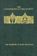 The Register of John Waltham: Bishop of Salisbury, 1388-1395