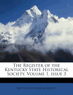 The Register of the Kentucky State Historical Society, Volume 1, Issue 3