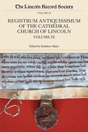 The Registrum Antiquissimum of the Cathedral Church of Lincoln, Volume IX