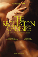 The Regulation of Desire, Third Edition: Queer Histories, Queer Struggles