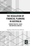 The Regulation of Financial Planning in Australia: Current Practice, Issues and Empirical Analysis