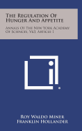 The Regulation of Hunger and Appetite: Annals of the New York Academy of Sciences, V63, Article 1