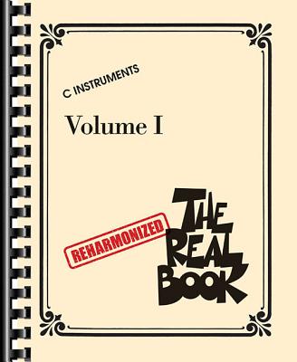 The Reharmonized Real Book - Volume 1: C Instruments: Arranged by Jack Grassel - Hal Leonard Corp (Creator), and Grassel, Jack