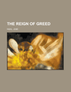 The Reign of Greed
