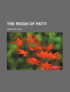 The Reign of Patti - Klein, Hermann