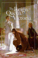 The Reign of Queen Victoria (Annotated)