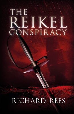 The Reikel Conspiracy - Rees, Richard
