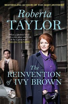 The Reinvention of Ivy Brown: A Novel - Taylor, Roberta