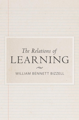 The Relations of Learning - Bizzell, William Bennett