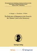 The Relevance of Manganese in the Ocean for the Climatic Cycles in the Quaternary