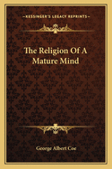 The Religion Of A Mature Mind