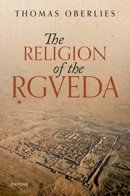 The Religion of the Rigveda - Oberlies, Thomas