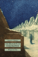 The Religion of Theosophy: Esoteric Classics