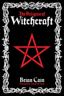 The Religion of Witchcraft