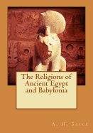 The Religions of Ancient Egypt and Babylonia