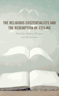 The Religious Existentialists and the Redemption of Feeling