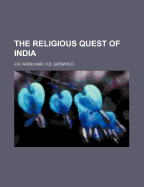 The Religious Quest of India