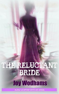 The Reluctant Bride - Wodhams, Joy