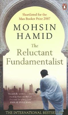 The Reluctant Fundamentalist - Hamid, Mohsin, and Mohsin, Hamid,