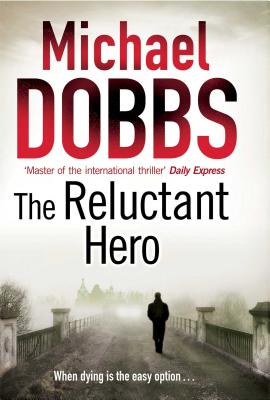 The Reluctant Hero - Dobbs, Michael