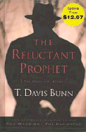 The Reluctant Prophet - The Complete Story: Two Best Sellers in One Volume