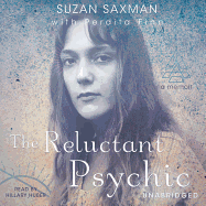 The Reluctant Psychic: A Memoir