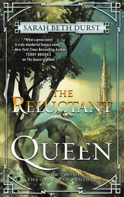 The Reluctant Queen: Book Two of the Queens of Renthia - Durst, Sarah