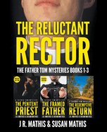 The Reluctant Rector: The Father Tom Mysteries Books 1-3