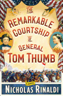 The Remarkable Courtship of General Tom Thumb